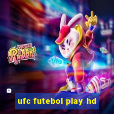 ufc futebol play hd